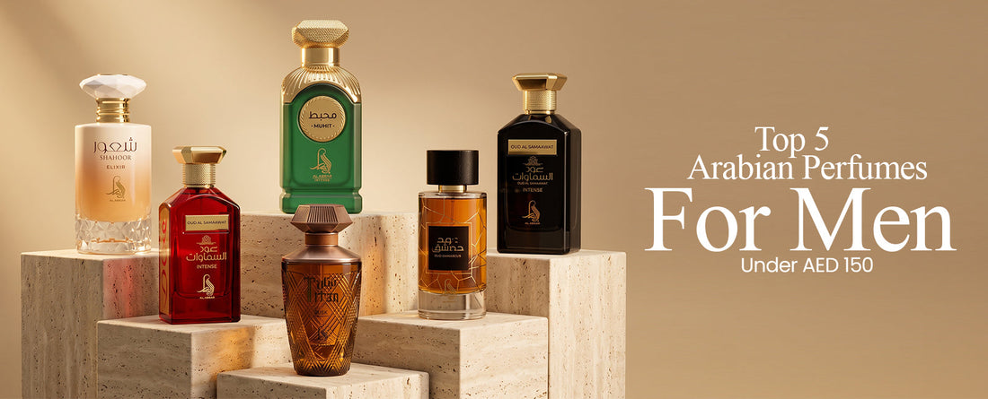 Top 5 Arabian Perfumes for Men Under AED 150